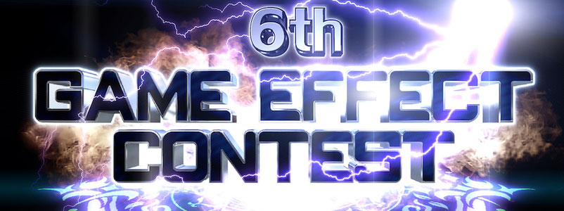 6th GAME EFFECT CONTEST